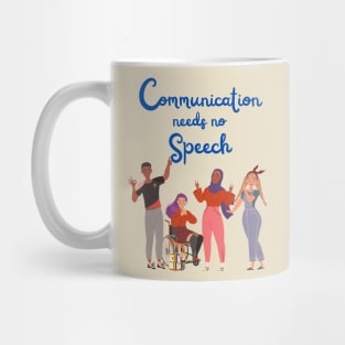 Communication Needs No Speech Mug